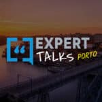 EE_EventImage_ExpertTalksPorto